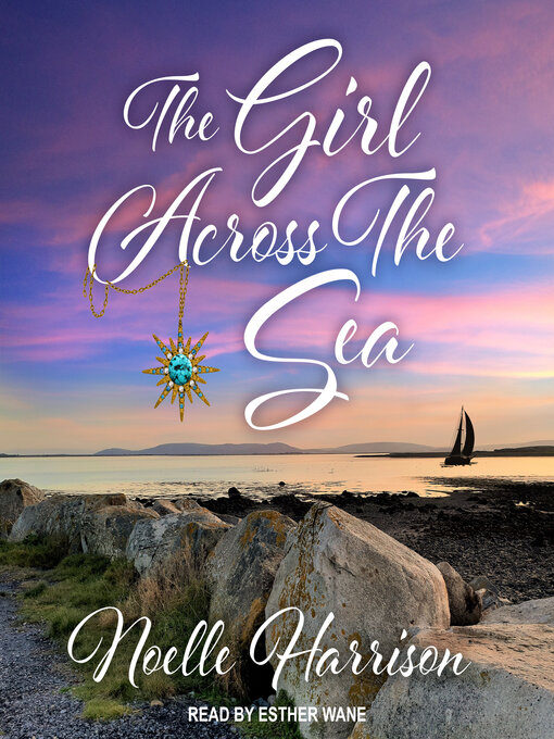 Title details for The Girl Across the Sea by Noelle Harrison - Available